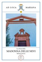 La chiesa della Madonna delle Nevi in Sinalunga