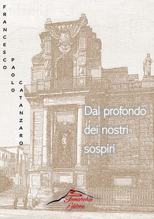 Dal profondo del nostri sospiri - Francesco Paolo Catanzaro - copertina