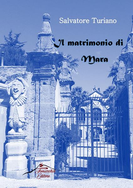 Il matrimonio di Mara - Salvatore Turiano - copertina