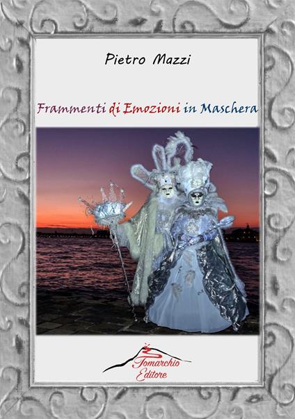 Frammenti di emozioni in maschera - Pietro Mazzi - copertina