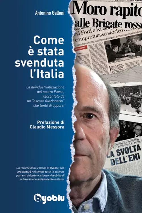 Come è stata svenduta l'Italia - Antonino Galloni - ebook