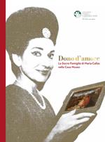 Dono d'amore. La Sacra Famiglia di Maria Callas nella Casa Museo