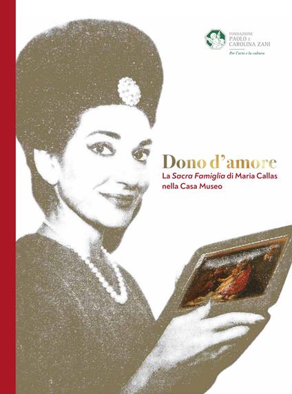 Dono d'amore. La Sacra Famiglia di Maria Callas nella Casa Museo - Massimiliano Capella,Angelo Loda - copertina