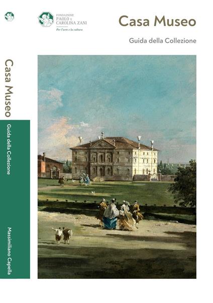 Casa Museo. Guida della collezione - Massimiliano Capella - copertina