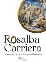 Rosalba Carriera. La veneziana che ritrae l'Europa del Settecento