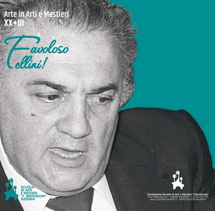 Arte in Arti e Mestieri XX+III. Favoloso Fellini! Ediz. illustrata - copertina