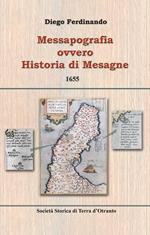 Messapografia ovvero historia di Mesagne. Testo latino a fronte. Ediz. bilingue