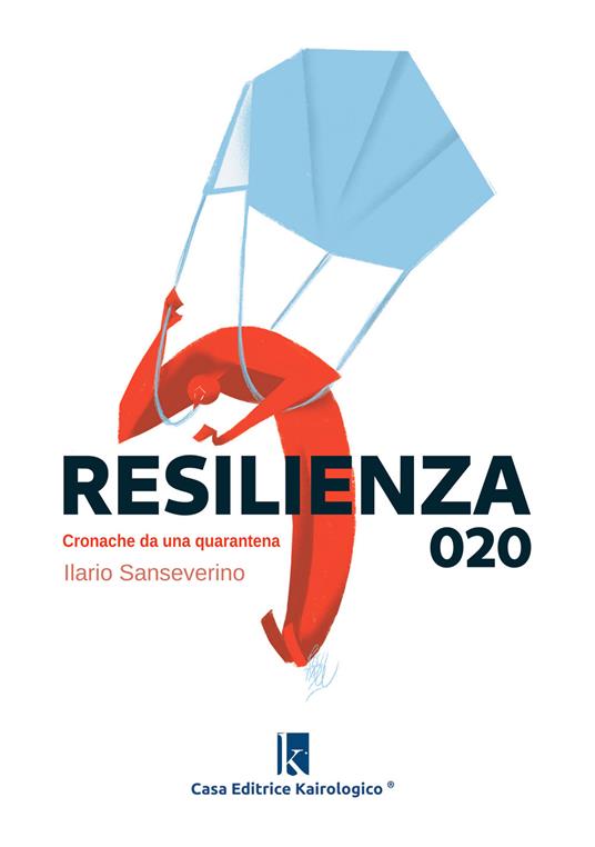 Resilienza 020. Cronache da una quarantena - Ilario Sanseverino - copertina