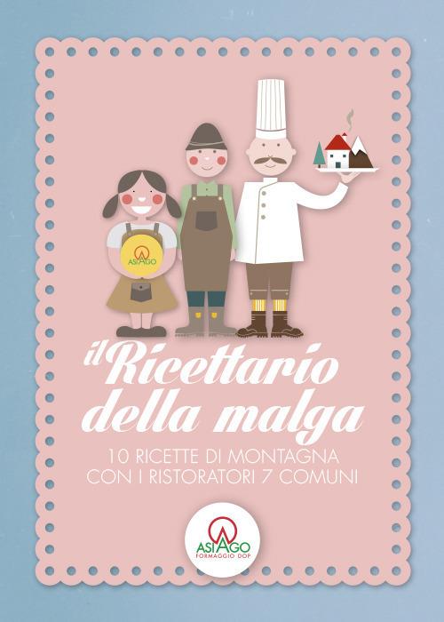 Il Ricettario della malga. 10 ricette di montagna con i ristoratori 7 comuni - copertina