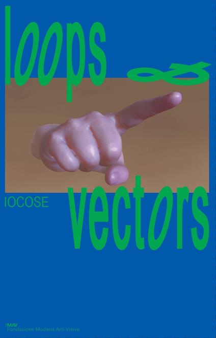 Iocose. Loops & vectors. Ediz. italiana e inglese - Francesca Lazzarini,Simon O'Sullivan,Anna M. Szaflarski - copertina