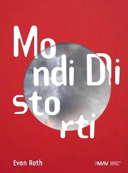 Evan Roth. Mondi distorti. Ediz. italiana e inglese - Chiara Dall'Olio,Evan Roth - copertina