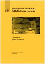 Vocabolario dei dialetti della Svizzera italiana. Vol. 101: farina-Federico.