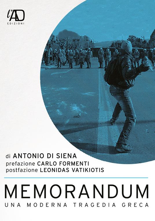 Memorandum. Una moderna tragedia greca - Antonio Di Siena - copertina