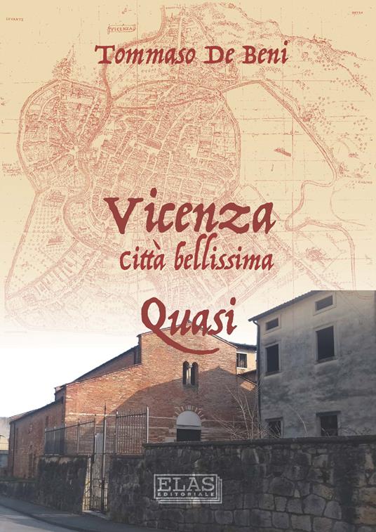 Vicenza. Città bellissima. Quasi - Tommaso De Beni - copertina