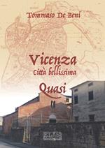 Vicenza. Città bellissima. Quasi