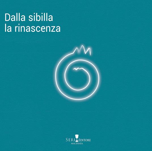 Dalla Sibilla la rinascenza. Ediz. a colori - copertina