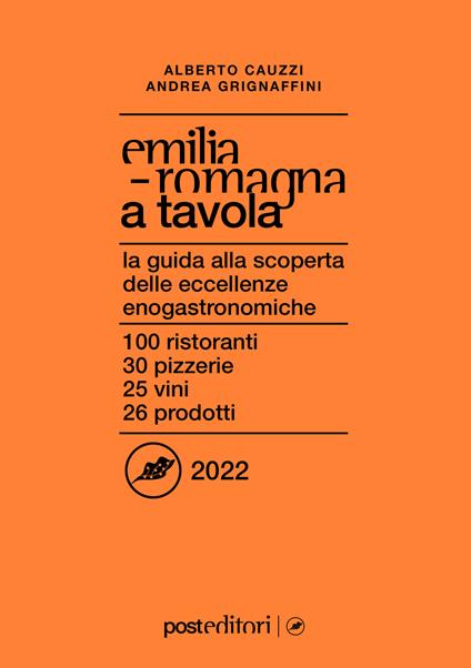Emilia Romagna a tavola 2022 - Andrea Grignaffini,Alberto Cauzzi - copertina
