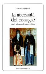 La necessità del consiglio. Studi sul monachesimo di Gaza