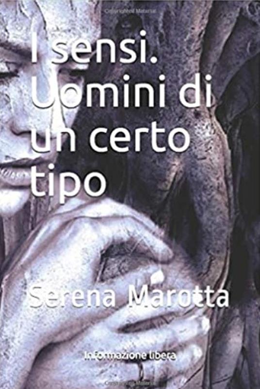 I sensi. Uomini di un certo tipo - Serena Marotta - copertina