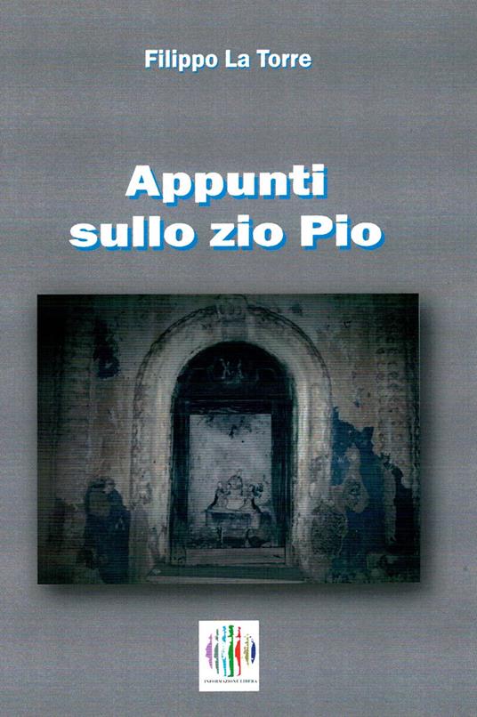Appunti sullo zio Pio - Filippo La Torre - copertina