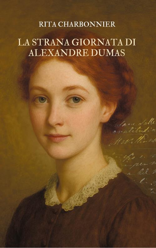 La strana giornata di Alexandre Dumas - Rita Charbonnier - ebook