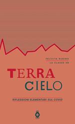 Terra-cielo. Riflessioni elementari sul covid e sulla guerra