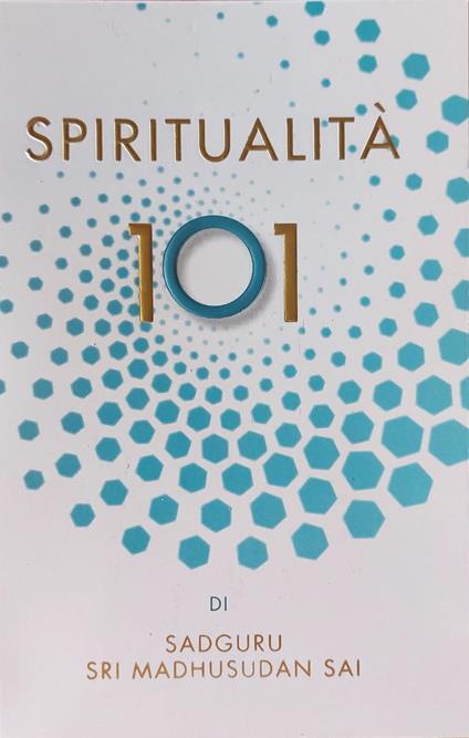 Spiritualità 101 - Sri Madhusudan Sai - copertina