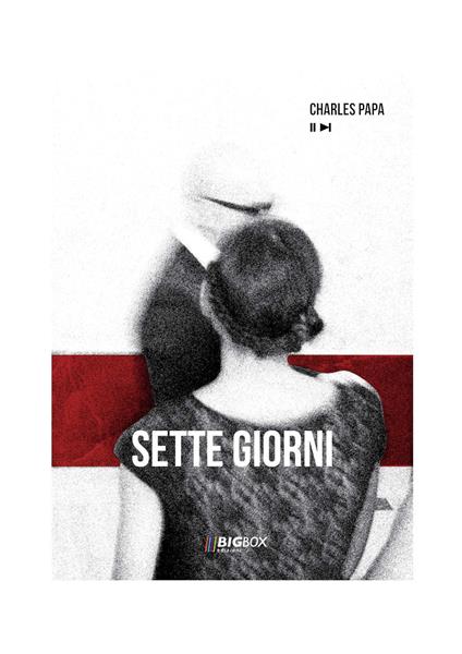 Sette giorni. Ediz. integrale - Charles Papa - copertina