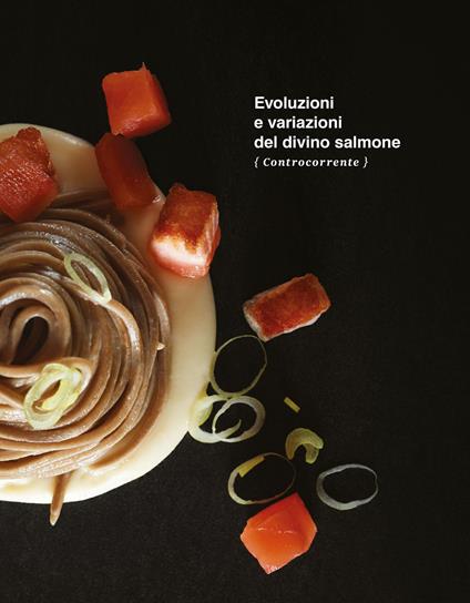 Evoluzioni e variazioni del divino salmone. Ediz. a colori - copertina