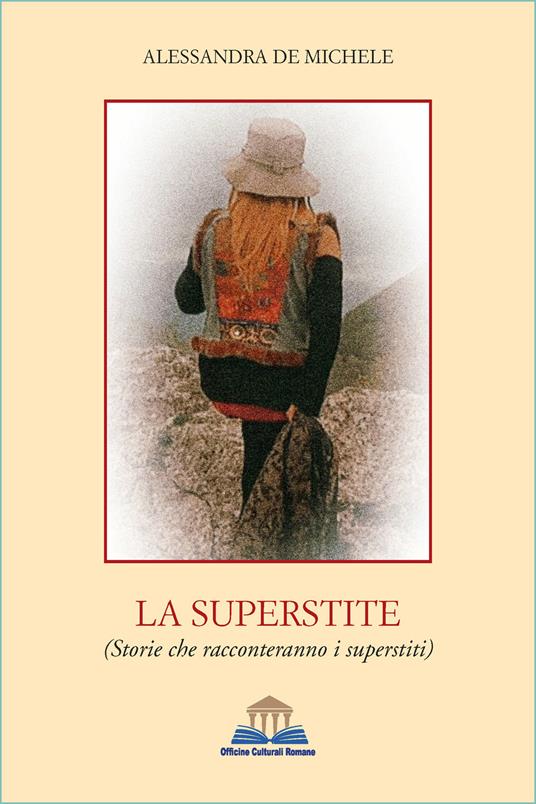 La superstite. (Storie che racconteranno i superstiti) - Alessandra De Michele - copertina
