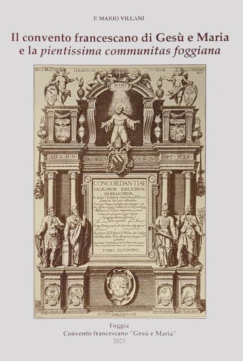 Il convento francescano di Gesù e Maria e la «pientissima communitas foggiana» - Mario Villani - copertina