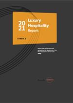 Luxury hospitality report: Italy 2021. Players, data, performance and perspectives for luxury in one of the finest destinations of the world: Italy