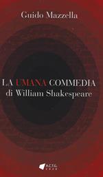 La Umana Commedia di William Shakespeare