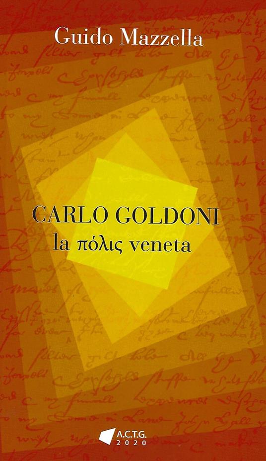 Carlo Goldoni. La polis veneta - Guido Mazzella - copertina