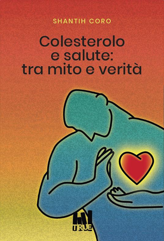 Colesterolo e salute: tra mito e verità - Shantih Coro - copertina