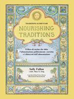 Nourishing Traditions. Tradizioni alimentari