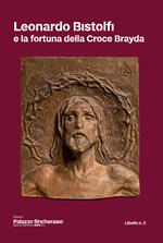 Leonardo Bistolfi e la fortuna della Croce Brayda