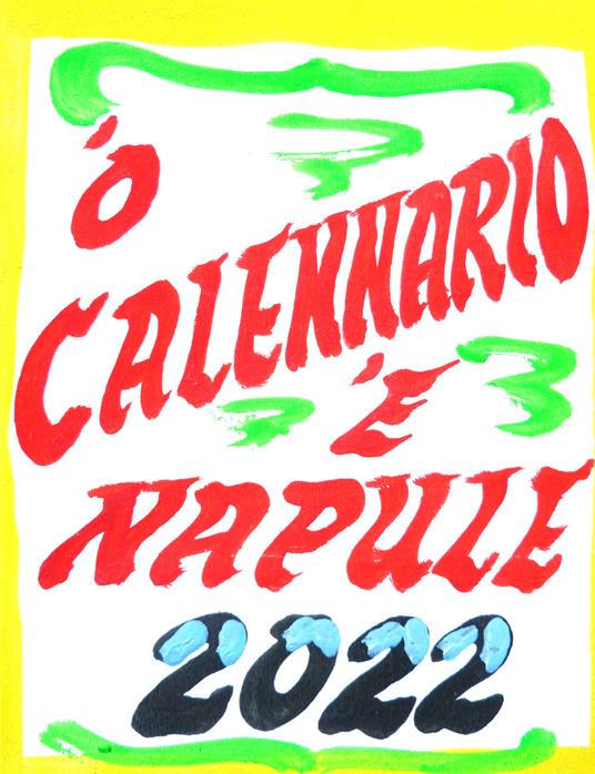 'O Calennario 'e Napule 2022 - Pasquale De Stefano,Amedeo Colella - copertina