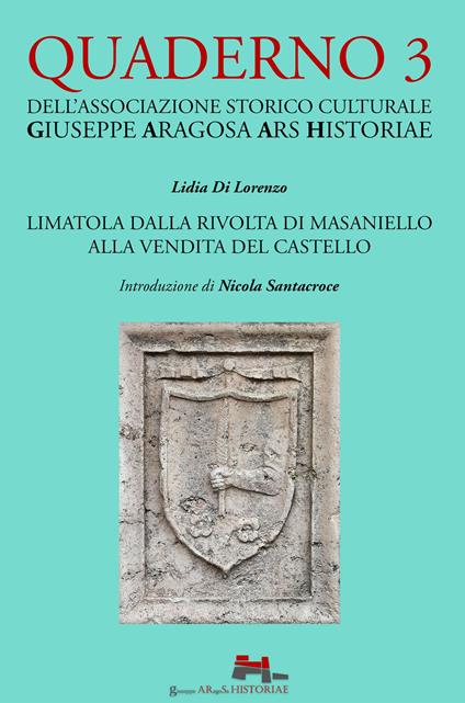 Limatola dalla rivolta di Masaniello alla vendita del castello - Lidia Di Lorenzo - copertina