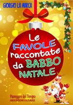 Le favole raccontate da Babbo Natale. Ediz. a colori