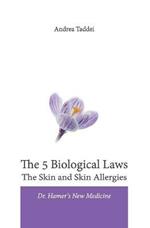The 5 biological laws. The skin and skin allergies. Dr. Hamer's new medicine