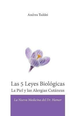 Las 5 leyes biologicas. La piel y las alergias cutaneas. La nueva medicina del Dr. Hamer - Andrea Taddei - copertina
