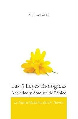 Las 5 leyes biologicas. Ansiedad y ataques de panico. La nueva medicina del Dr. Hamer - Andrea Taddei - copertina