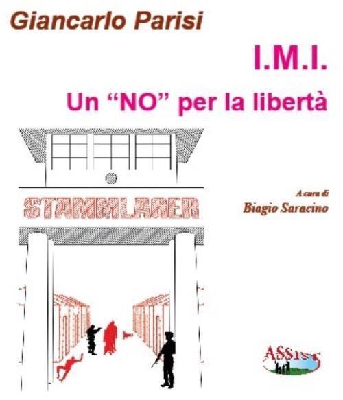 I.M.I. Un «NO» per la libertà - Giancarlo Parisi - copertina