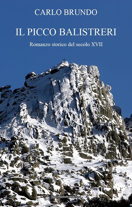 Il picco Balistreri. Romanzo storico del secolo XVII - Carlo Brundo - ebook