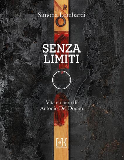 Senza limiti. Vita e opera di Antonio Del Donno - Simona Lombardi - copertina