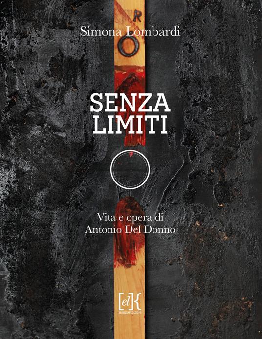 Senza limiti. Vita e opera di Antonio Del Donno - Simona Lombardi - copertina