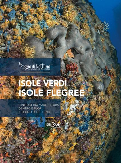 Isole Verdi isole Flegree. Itinerari tra mare e terra dentro e fuori il regno di Nettuno - copertina