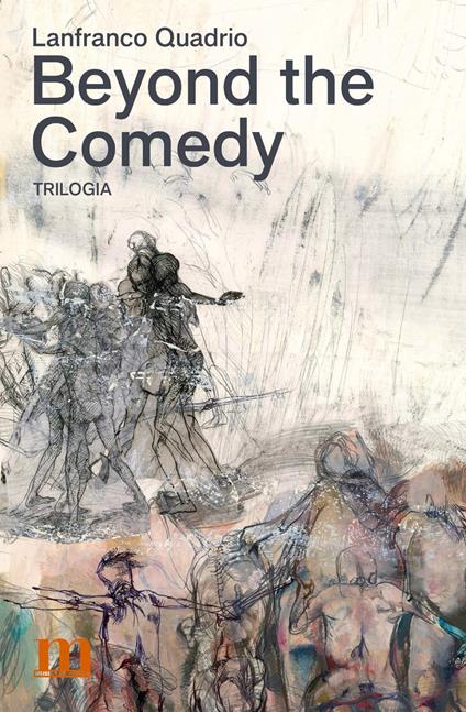Lanfranco Quadrio. Beyond the Comedy. Trilogia - copertina