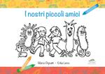 I nostri piccoli amici